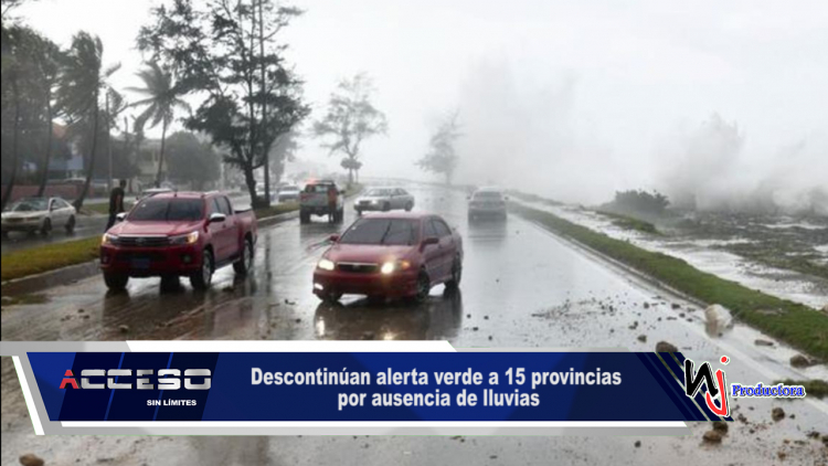 Descontinúan alerta verde a 15 provincias por ausencia de lluvias