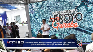 Director de INAPA, Wellington Arnaud, presenta en Expo Cibao 2021 plan de saneamiento del Arroyo Gurabo de Santiago