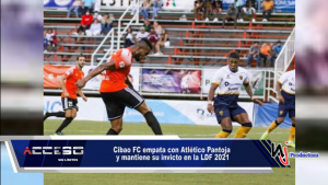 Cibao FC empata con Atlético Pantoja y mantiene su invicto en la LDF 2021