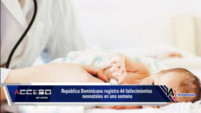 República Dominicana registra 44 fallecimientos neonatales en una semana