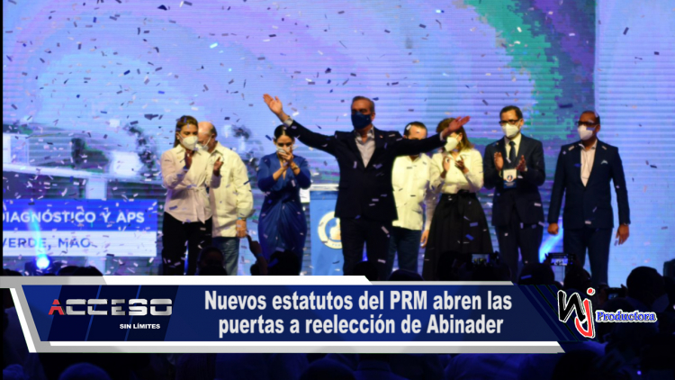 Nuevos estatutos del PRM abren las puertas a reelección de Abinader