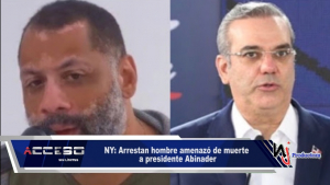 NY: Arrestan hombre amenazó de muerte a presidente Abinader