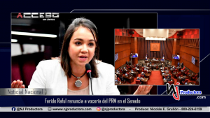 Faride Raful renuncia a vocería del PRM en el Senado