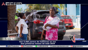 Van 5,488 partos de haitianas en los dos primeros meses de este 2024