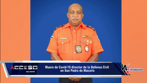 Muere de Covid-19 director de la Defensa Civil en San Pedro de Macorís