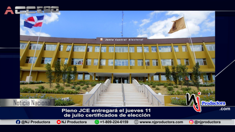 Pleno JCE entregará el jueves 11 de julio certificados de elección