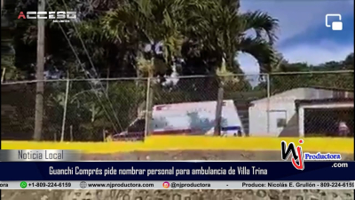 El activista Guanchi Comprés pide nombrar personal para ambulancia de Villa Trina