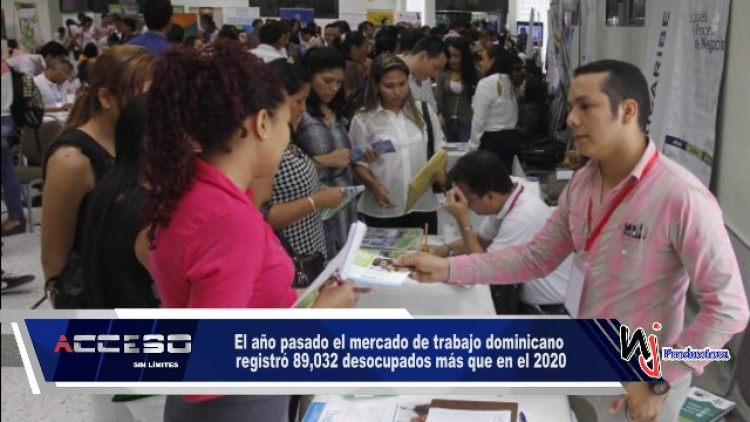 El año pasado el mercado de trabajo dominicano registró 89,032 desocupados más que en el 2020