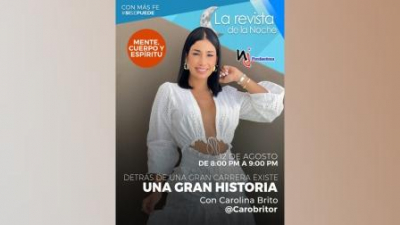 En La Revista De La Noche Antonio Rojas entrevistará este 12 de agosto a Carolina Brito, detrás de una gran carrera existe una gran historia