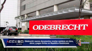 Odebrecht: nuevos documentos revelan nombres en clave, obras y pagos ilícitos en República Dominicana