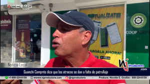 Guanchi Comprés dice que los atracos se dan a falta de patrullaje policial