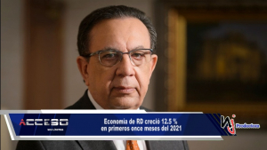 Economía de RD creció 12.5 % en primeros once meses del 2021
