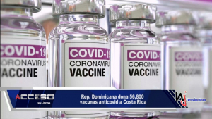 Rep. Dominicana dona 56,800 vacunas anticovid a Costa Rica