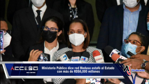 Ministerio Público dice red Medusa estafó al Estado con más de RD$6,000 millones 