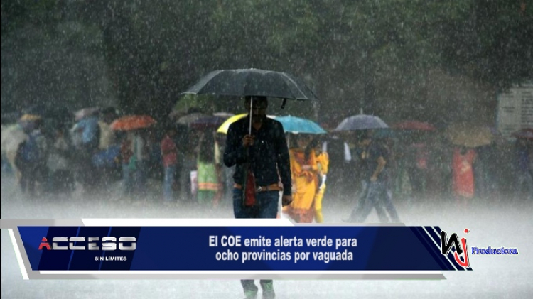 El COE emite alerta verde para ocho provincias por vaguada
