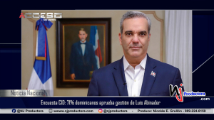 Encuesta CID: 71% dominicanos aprueba gestión de Luis Abinader