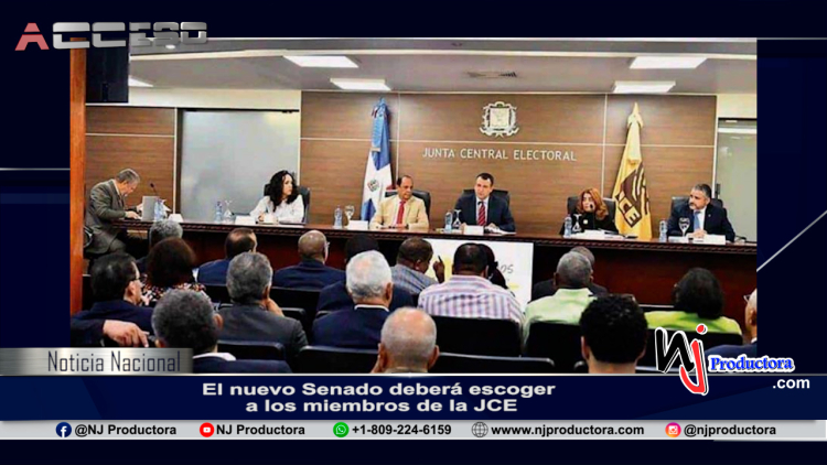 El nuevo Senado deberá escoger a los miembros de la JCE