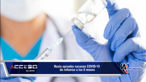 Rusia aprueba vacunas COVID-19 de refuerzo a los 6 meses