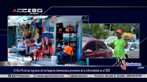 El 45.4 % de los ingresos de los hogares dominicanos provenían de la informalidad en el 2021