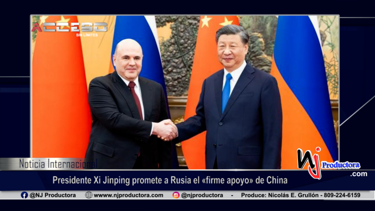 Presidente Xi Jinping promete a Rusia el «firme apoyo» de China