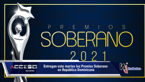 Entregan este martes los Premios Soberano en República Dominicana