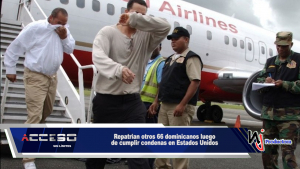 Repatrian otros 66 dominicanos luego de cumplir condenas en Estados Unidos