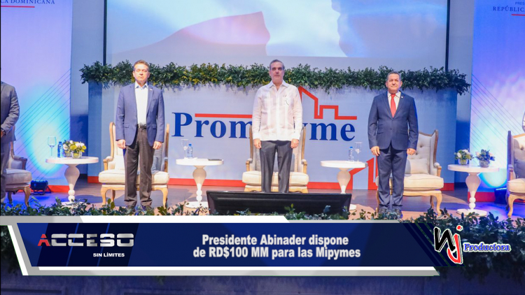 Presidente Abinader dispone de RD$100 MM para las Mipymes
