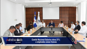 Comité Nacional Salarios eleva 21% a empleados zonas francas