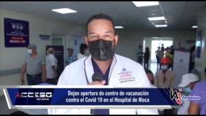 Dejan aperturado centro de vacunación contra el Covid 19 en el Hospital Provincial Dr. Toribio Bencosme de Moca