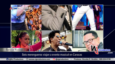 Seis merengueros viajan a evento musical en Caracas