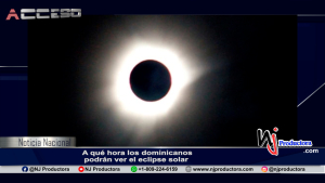 A qué hora los dominicanos podrán ver el eclipse solar
