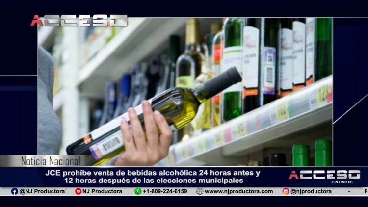 JCE prohíbe venta de bebidas alcohólica 24 horas antes y 12 horas después de las elecciones municipales