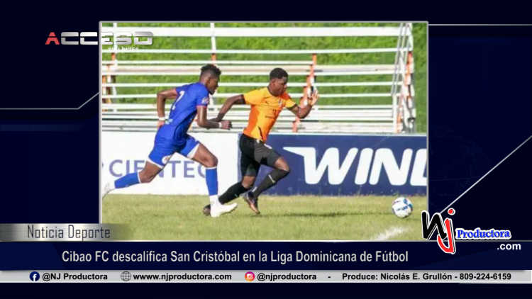 Cibao FC descalifica San Cristóbal en la Liga Dominicana de Fútbol