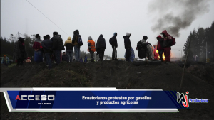 Ecuatorianos protestan por gasolina y productos agrícolas