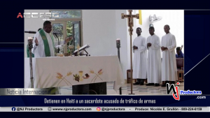 Detienen en Haití a un sacerdote acusado de tráfico de armas