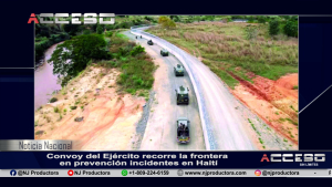 Convoy del Ejército recorre la frontera en prevención incidentes en Haití