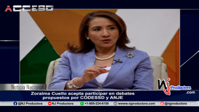 Zoraima Cuello acepta participar en debates propuestos por CODESSD y ANJE