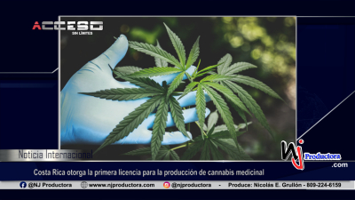 Costa Rica otorga la primera licencia para la producción de cannabis medicinal