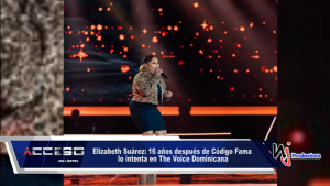 Elizabeth Suárez: 16 años después de Código Fama lo intenta en The Voice Dominicana