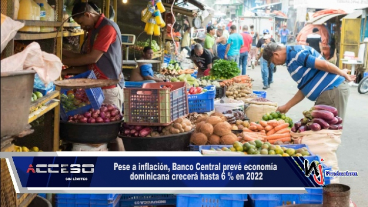 Pese a inflación, Banco Central prevé economía dominicana crecerá hasta 6 % en 2022