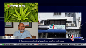Ve Dominicana puede legalizar la marihuana para fines medicinales