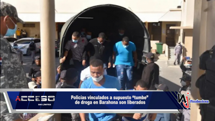 Policías vinculados a supuesto “tumbe” de droga en Barahona son liberados