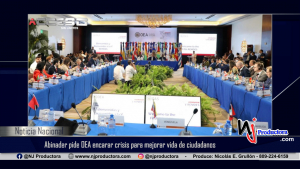 Abinader pide OEA encarar crisis para mejorar vida de ciudadanos