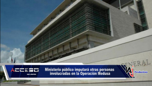 Ministerio público imputará otras personas involucradas en la Operación Medusa