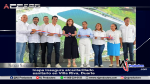 Inapa inaugura alcantarillado sanitario en Villa Riva, Duarte