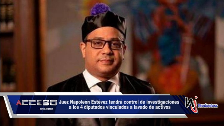 Juez Napoleón Estévez tendrá control de investigaciones a los 4 diputados vinculados a lavado de activos