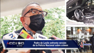 Padre de Leslie enfrenta versión de la Policía Nacional sobre crimen