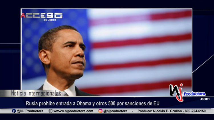 Rusia prohíbe entrada a Obama y otros 500 por sanciones de EU