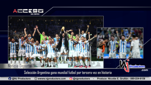Selección Argentina gana mundial futbol por tercera vez en historia