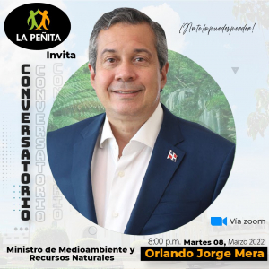 El grupo La Peñita invita a conversatorio vía Zoom con Orlando Jorge Mera, ministro de medio ambiente y recursos naturales